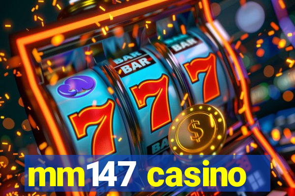 mm147 casino